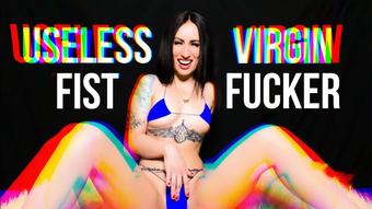 Useless Virgin Fistfucker - January 29, 2023