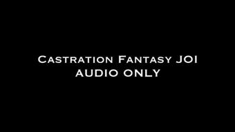 Castration Fantasy JOI AUDIO ONLY