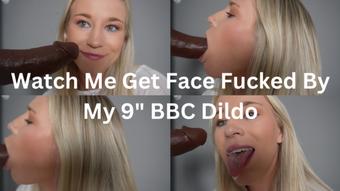 Watch Me Get Face Fucked By My 9" BBC Dildo