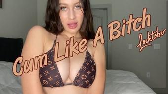 Goddess Evelyn Cum Like A Bitch Locktober