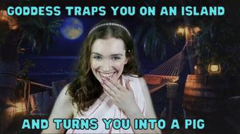 Goddess Turns You Into a Pig - July 04, 2022