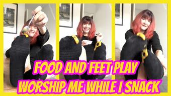 FOOD AND FEET PLAY - WORSHIP ME WHILE I SNACK - December 10, 2024