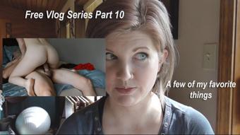 Free Vlog Series 10: My Favorite Things - Mar 3, 2021