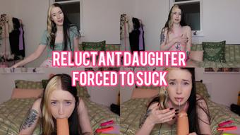 Reluctant daughter made to suck