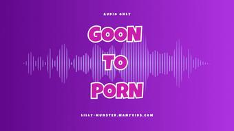 Audio - Goon To Porn - November 27, 2023