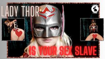 Lady Thor is Your Sex Slave - Apr 6, 2023