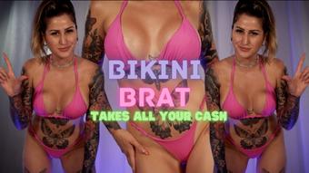 Bikini Brat Takes All Your Cash - August 31, 2022