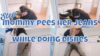 Step-Mom Pees Her Jeans While Doing Dishes - May 24, 2023