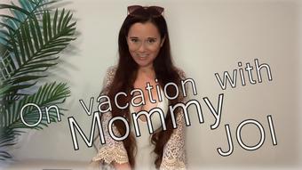 On a Trip with Mommy JOI - October 09, 2023