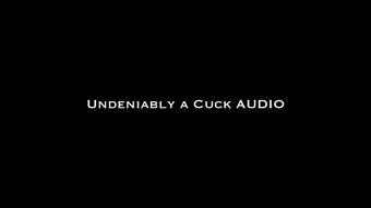 Undeniably a Cuck Audio