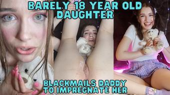 Barely 18yo Creampie Blackmails Daddy - May 20, 2022