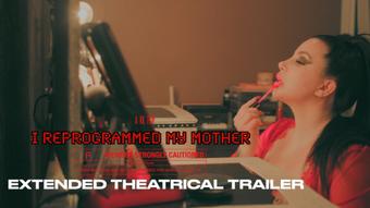 EXTENDED PREVIEW I Reprogrammed My Mom - February 03, 2023