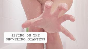 Spying on the Showering Giantess - January 12, 2022
