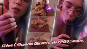Chloe & Shadow Dimitri's Hot POV scene