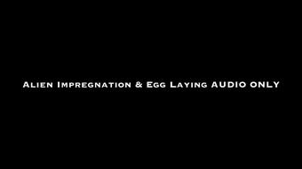 Alien Impregnation & Egg Laying AUDIO
