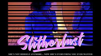 SLITHERLUST TAYLOR TERRORVERSE part 4 - October 25, 2025