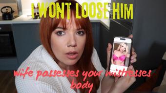 Body possession - your wife and your mistress