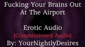 Reunited At The Airport [Rough] [Romantic] [L-Bombs] [Spanking] [Kissing] (Erotic Audio For Women)