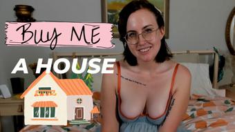 Buy Me A House