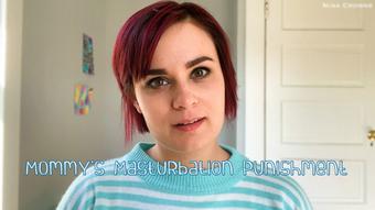 Mommy's Masturbation Punishment