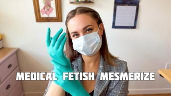 Medical Fetish Mesmerize