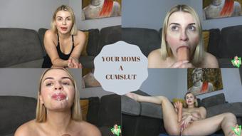 YOUR MOMS A CUMSLUT - 3 CUMSHOTS