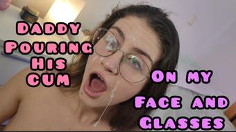 CLIMAX DADDY CUM ON MY FACE & GLASSES