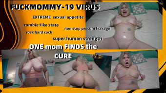 MOM CURES THE FUCMOMMY-19 VIRUS - 4K - Mar 12, 2023