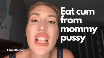 Last Fucking Supper - Eat Cum From Mommy's Pussy