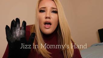 Jizz in Mommy's Hand - Jan 30, 2019