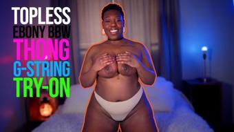 Asiadrake Topless Ebony Bbw Thong Try On