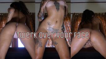 Twerking and sweating over your face
