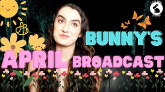 Bunny's April Broadcast - Apr 1, 2023