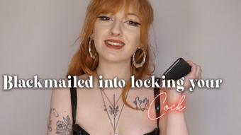 Blackmailed into locking your cock