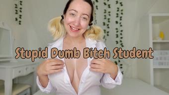 Dumb Bitch Student - June 20, 2022