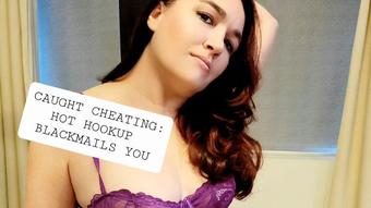 Caught Cheating Hot Hookup Blackmails U - November 30, 2022