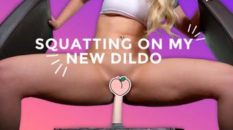 Squatting On My New Dildo