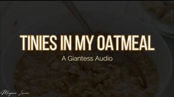 Tinies In My Oatmeal: Vore - November 01, 2021
