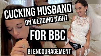 Cucking on Wedding Night for BBC - October 18, 2023