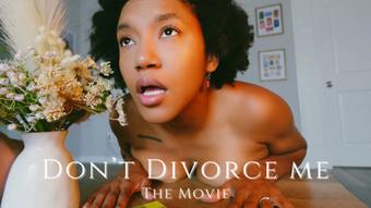 Don't Divorce Me The Movie - October 27, 2025