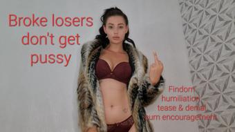 Broke Loser Denied Pussy