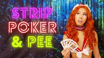 Strip Poker and Pee - February 16, 2021