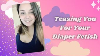 Teasing You For Your Diaper Fetish - December 10, 2021
