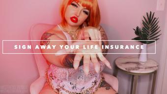 Mistressbijoux Sign Away Your Life Insurance