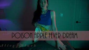 Poison Apple Fever Dream - Oct 3, 2021
