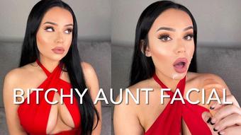 BITCHY AUNT FACIAL