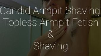 Candid Armpit Shaving: Topless & Armpits