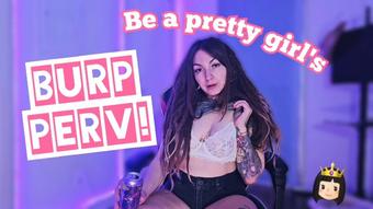 Be my burp slave - January 26, 2024