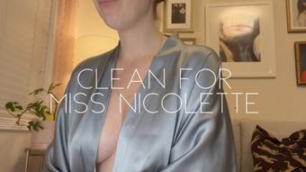 Clean for Miss Nicolette - February 07, 2023