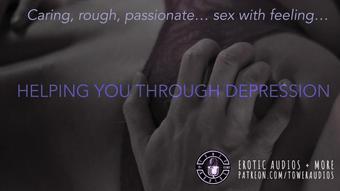Helping You Thru Depression (Erotic audio for women) [M4F] [Dirty talk] 素人 汚い話 [In English]